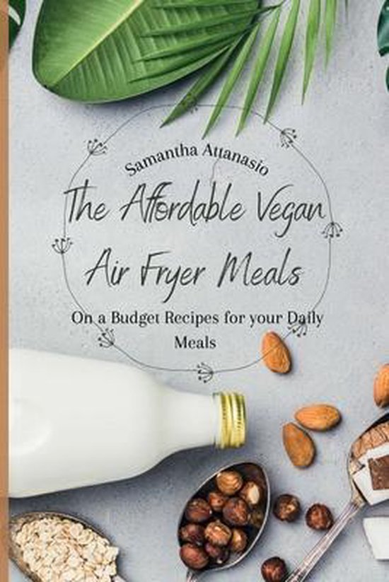 The Affordable Vegan Air Fryer Meals - cover