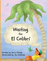 Waiting for El Colibri