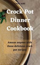 Crock Pot Dinner Cookbook