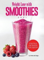 Weight Lose with Smoothies 2021