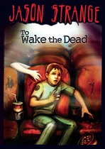 Jason Strange - To Wake the Dead