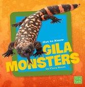 Get To Know Reptiles - Get to Know Gila Monsters