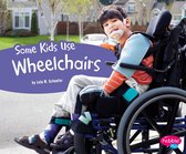 Understanding Differences - Some Kids Use Wheelchairs