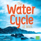Water In Our World - The Water Cycle at Work