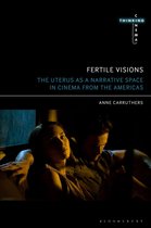 Thinking Cinema - Fertile Visions