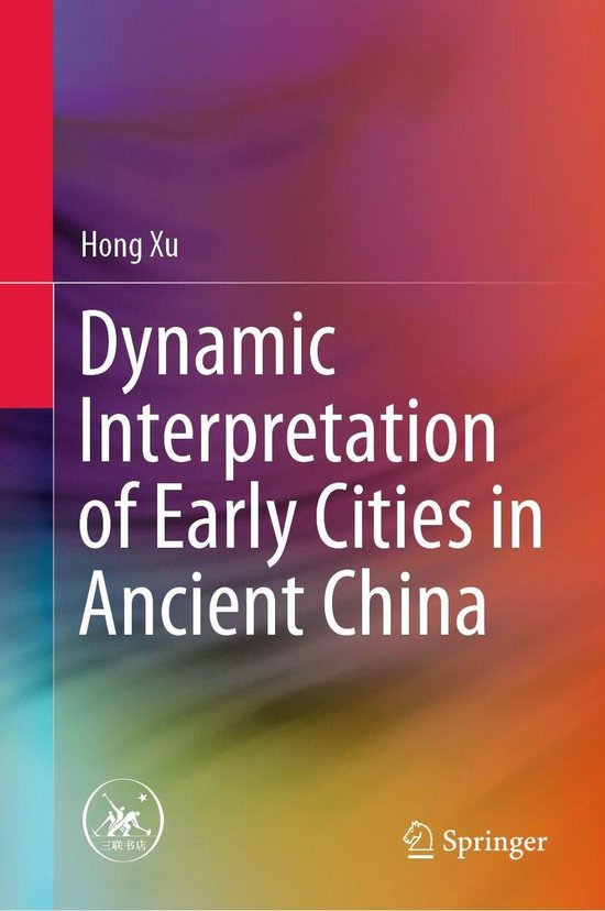 dynamic-interpretation-of-early-cities-in-ancient-china-ebook-hong