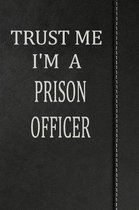 Trust Me I'm a Prison Officer: Isometric Dot Paper Drawing Notebook 120 Pages 6x9