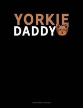 Yorkie Daddy: Maintenance Log Book
