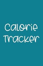 Calorie Tracker: 110 Page Calories Log: 6x9 Satin Matte Teal Cover