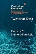 Elements in Quantitative and Computational Methods for the Social Sciences- Twitter as Data