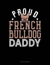 Proud French Bulldog Daddy: Two Column Ledger