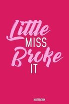 Little Miss Broke it Notebook: 100 handwriting paper Pages 6 x 9 for school boys, girls, kids and pupils princess and prince