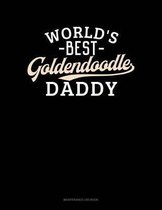 World's Best Goldendoodle Daddy: Maintenance Log Book
