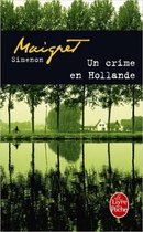 Maigret: Un crime en Hollande