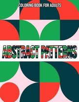 Abstract Patterns: Coloring Book For Adults