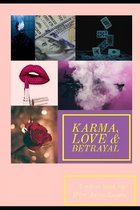 Karma, Love & betrayal