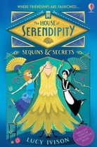 The House of Serendipity- Sequins and Secrets