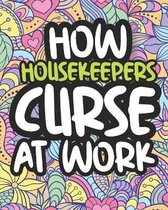 How Housekeepers Curse At Work