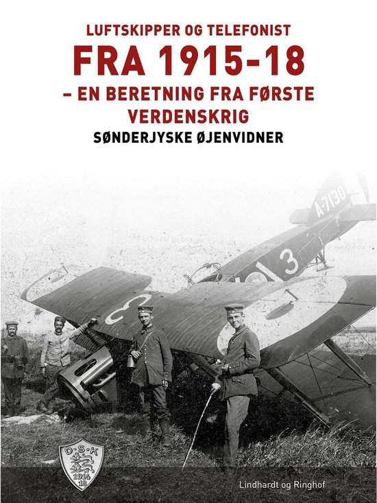 Øjenvidner 1914-1918 - Luftskipper og telefonist fra 1915-18