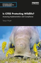 Routledge Studies in Conservation and the Environment - Is CITES Protecting Wildlife?