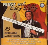 FEEST MET/EDDY WALLY