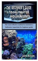The Beginner's Guide to Saltwater Aquariums