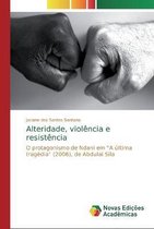 Alteridade, violencia e resistencia