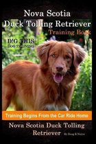 Nova Scotia Duck Tolling Retriever Training Book By D!G THIS DOG Training, Training Begins from the Car Ride Home, Nova Scotia Duck Tolling Retriever