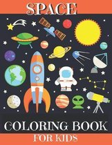 Space Coloring Book For Kids: Amazing Outer Space Coloring Designs Filled with Aliens, Planets, Stars, Rockets, Space Ships and Astronauts for Boys and Girls Ages 4-8 ( Volume