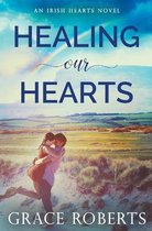 Irish Hearts- Healing Our Hearts
