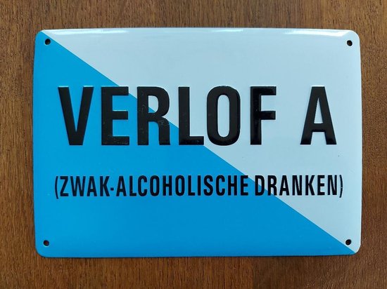 Verlof A - zwak-alcoholische dranken - wandbord - muurschild - horecabordje - 10 x 14 cm