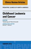 The Clinics: Internal Medicine Volume 62-1 - Childhood Leukemia and Cancer, An Issue of Pediatric Clinics
