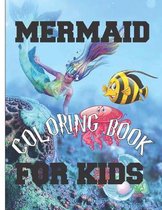 Mermaid Coloring Book For Kids: Mermaid Coloring Book
