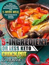5-Ingredient or Less Keto Crock Pot Cookbook