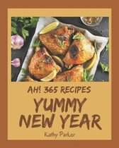 Ah! 365 Yummy New Year Recipes