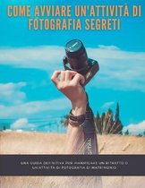 Come avviare un'attivita di fotografia Segreti
