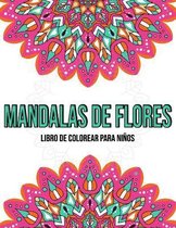 Mandalas De Flores: Libro de colorear para ninos