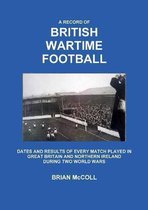 A Record of British Wartime Football