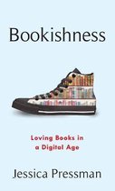 Bookishness – Loving Books in a Digital Age