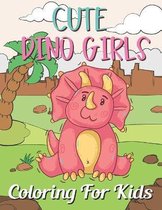 Cute Dino Girls Coloring for Kids