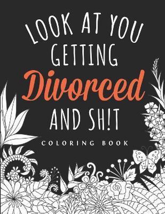Look at you Getting Divorced and Shit Coloring Book - cover