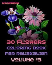 30 Flowers Coloring Book for Relaxation Volume #3