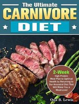 The Ultimate Carnivore Diet