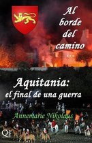 Al Borde del Camino...- Aquitania - el final de una guerra