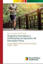 Trajetória Formativa e Profissional de Egressos de Educação Física