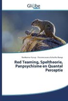 Red Teaming, Speltheorie, Panpsychisme en Quantal Perceptie