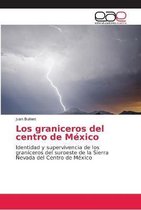 Los graniceros del centro de México