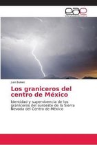 Los graniceros del centro de Mexico