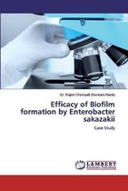 Efficacy of Biofilm formation by Enterobacter sakazakii