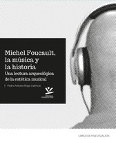 Libros De Investigación - Michel Foucault, la música y la historia